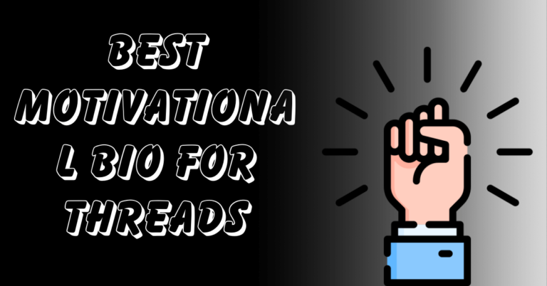 550+ Best Motivational BIO for Threads - Threads Bio Idea