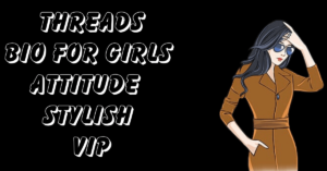 Threads Bio For Girls