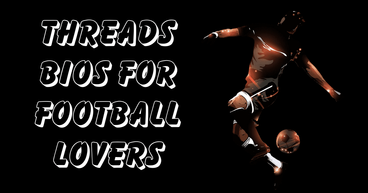 Threads bios for football-lovers