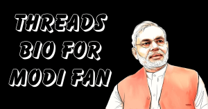 Threads Bio For Modi Fan